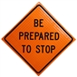MDI Be Prepared to Stop Traffic Sign - 36in