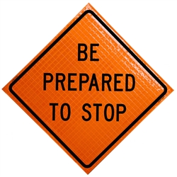 MDI Be Prepared to Stop Traffic Sign - 36in