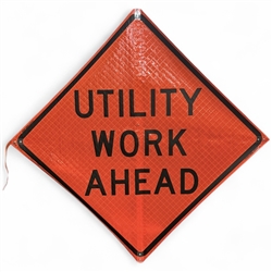 Utility Construction Sign 48in Hi-Vis Reflec